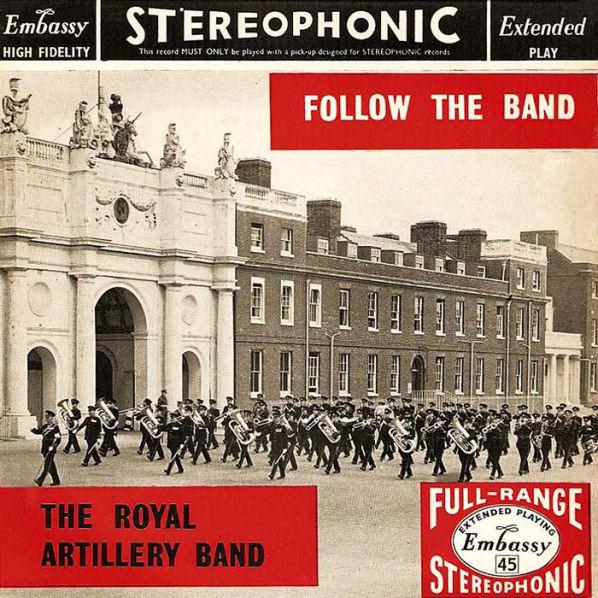 The Band Of The Royal Artillery - Follow The Band