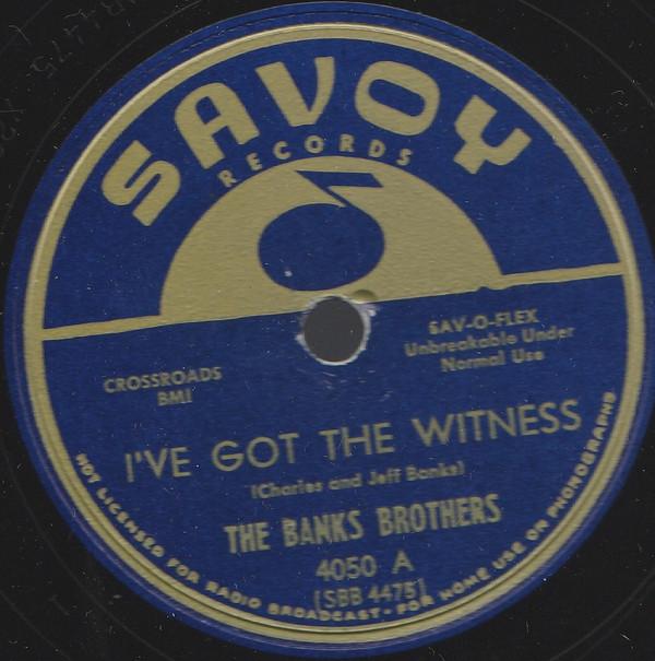 The Banks Brothers - I've Got The Witness