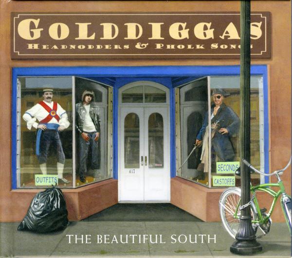 The Beautiful South - Golddiggas Headnodders & Pholk Songs