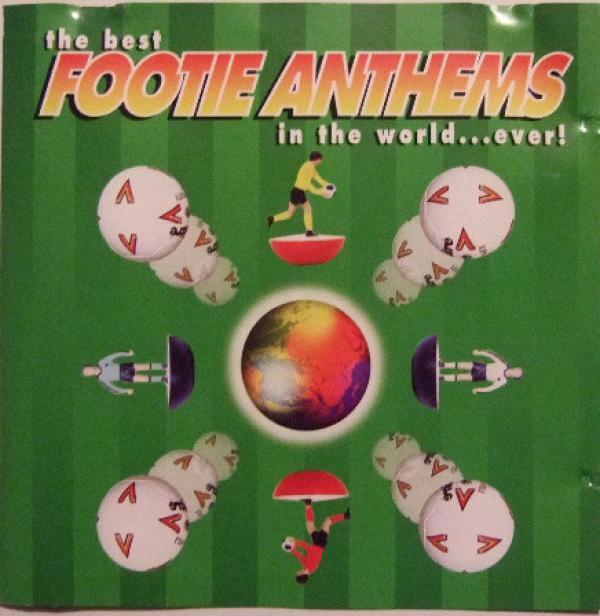  - The Best Footie Anthems In The World ... Ever!