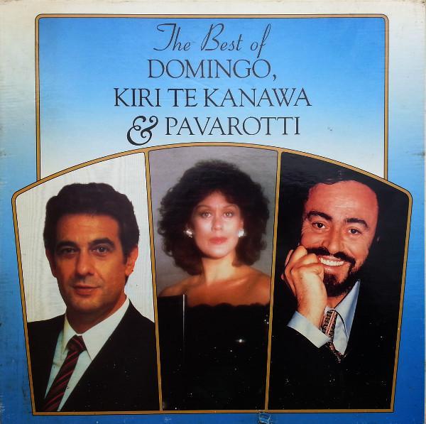  - The Best Of Domingo, Kiri Te Kanawa & Pavarotti