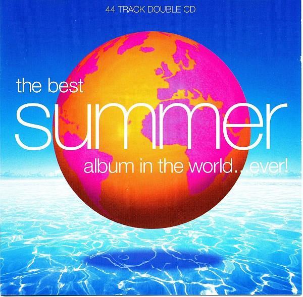  - The Best Summer Album In The World...Ever!