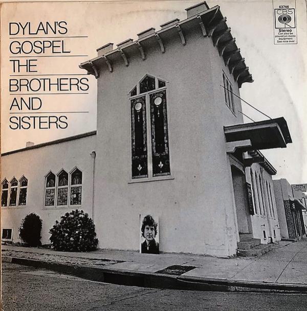The Brothers & Sisters (2) - Dylan's Gospel