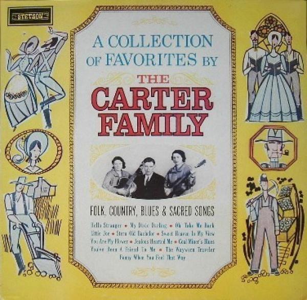 The Carter Family - A Collection Of Favorites By The Carter Family