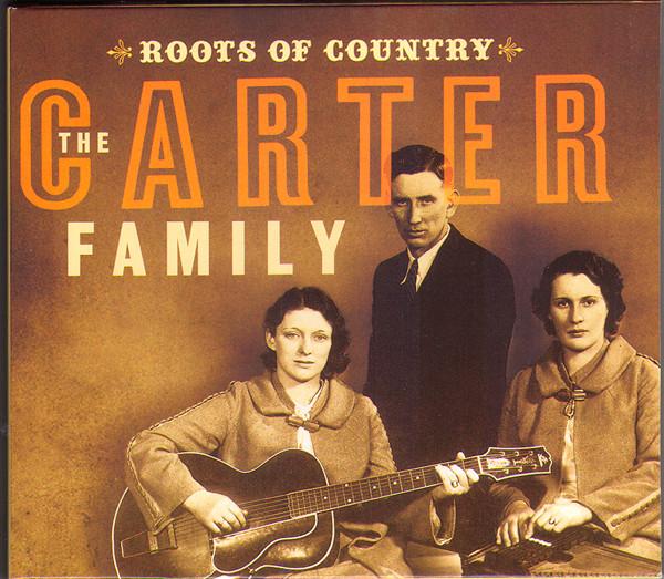 The Carter Family - The Carter Family (Roots Of Country)