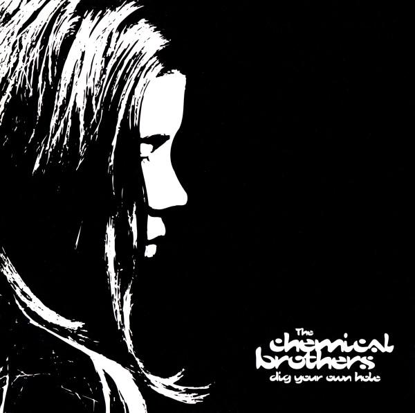 The Chemical Brothers - Dig Your Own Hole