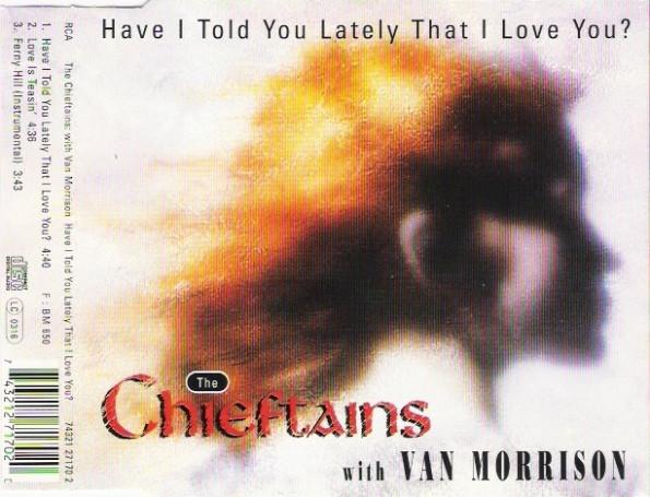 The Chieftains, Van Morrison - Have I Told You Lately That I Love You?