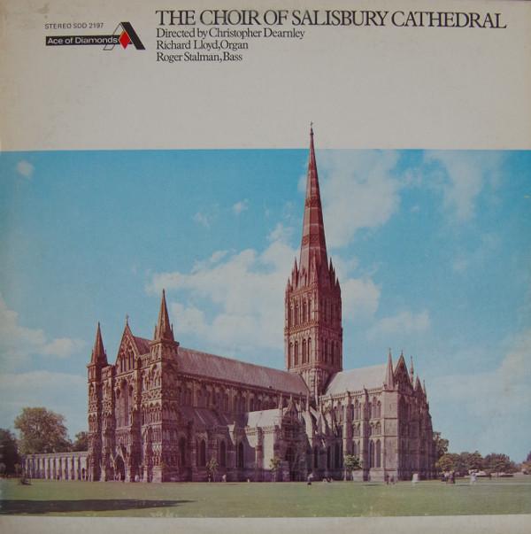 The Choir Of Salisbury Cathedral, Christopher Dearnley - The Choir Of Salisbury Cathedral