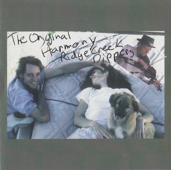 The Creekdippers - The Original Harmony Ridge Creek Dippers