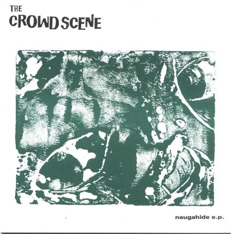 The Crowd Scene - Naugahide E.P.