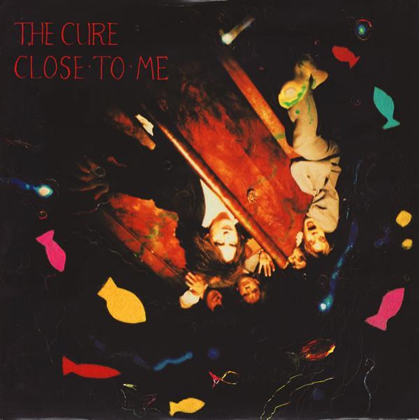 The Cure - Close To Me