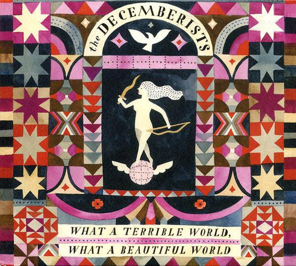 The Decemberists - What A Terrible World, What A Beautiful World