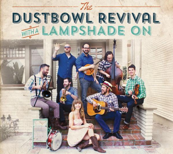 The Dustbowl Revival - With A Lampshade On