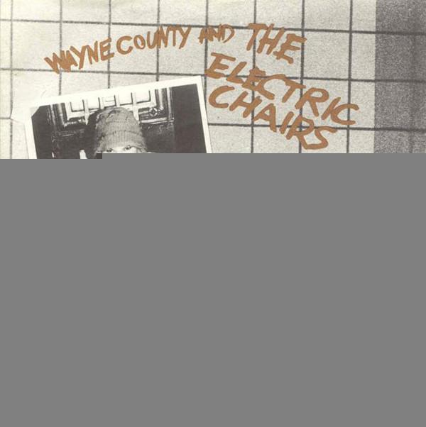The Electric Chairs, Wayne County - Blatantly Offenzive E.P.