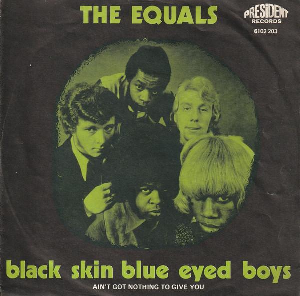 The Equals - Black Skin Blue Eyed Boys