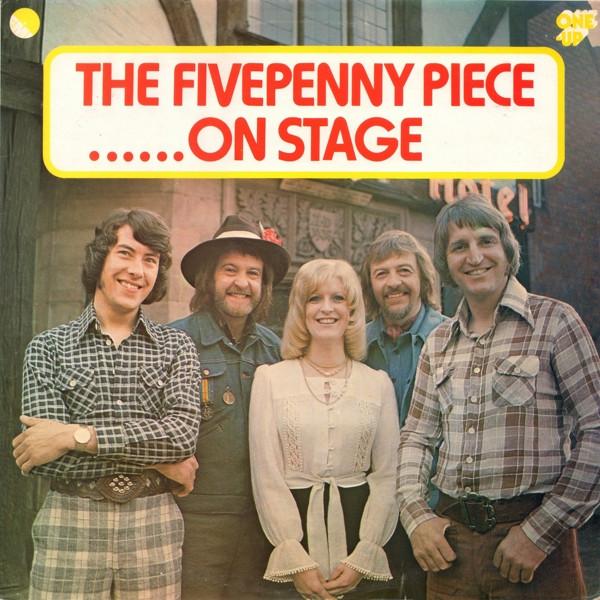 The Fivepenny Piece - The Fivepenny Piece......On Stage