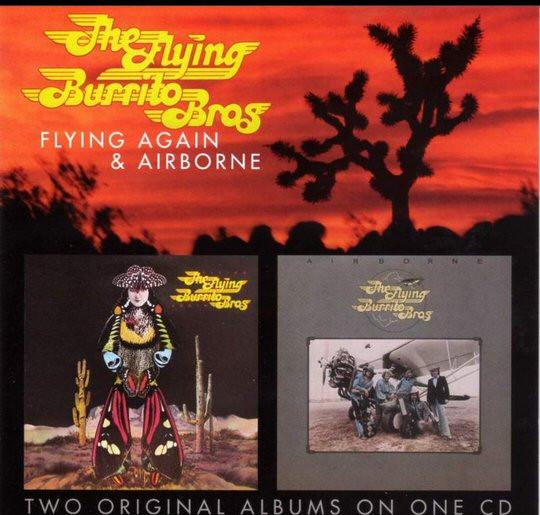 The Flying Burrito Bros - Flying Again & Airborne