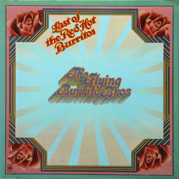 The Flying Burrito Bros - The Last Of The Red Hot Burritos