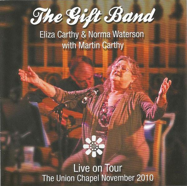 The Gift Band, Eliza Carthy, Norma Waterson, Martin Carthy - Live On Tour. The Union Chapel November 2010
