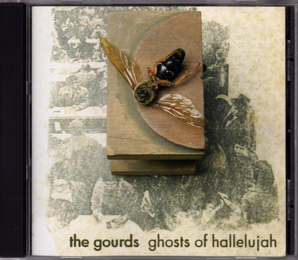 The Gourds - Ghosts Of Hallelujah