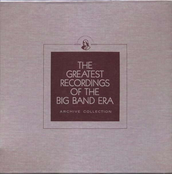  - The Greatest Recordings Of The Big Band Era