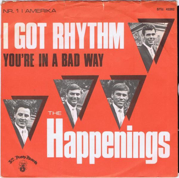 The Happenings - I Got Rhythm / You're In A Bad Way