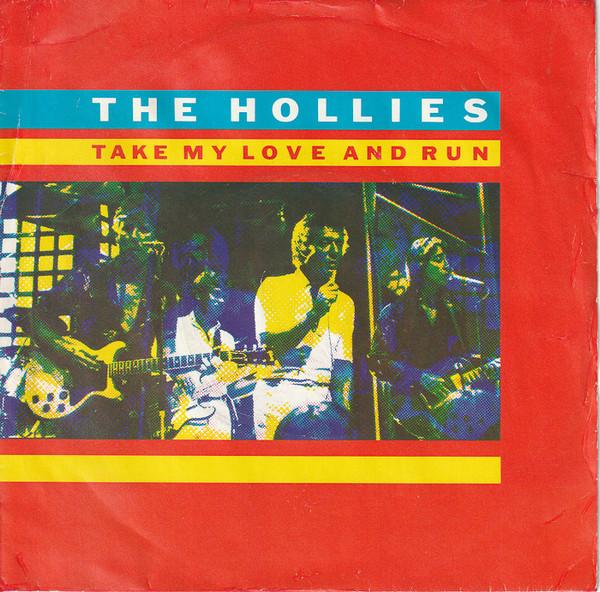 The Hollies - Take My Love And Run
