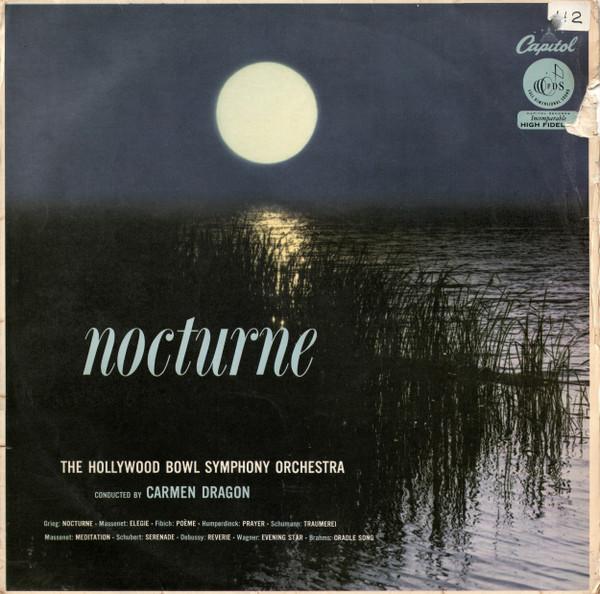 The Hollywood Bowl Symphony Orchestra, Carmen Dragon - Nocturne