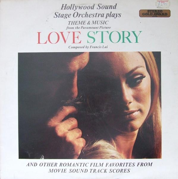 The Hollywood Sound Stage Orchestra - Plays Theme & Music From The Paramount Picture Love Story And Other Romantic Film Favorites From Movie Sound Track Scores