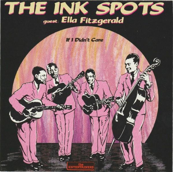 The Ink Spots, Ella Fitzgerald - If I Didn't Care