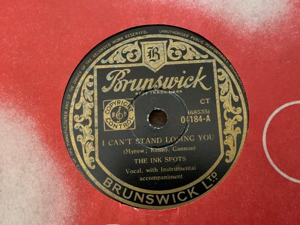 The Ink Spots - I Can’t Stand Losing You / I’m Still Without A Sweetheart 