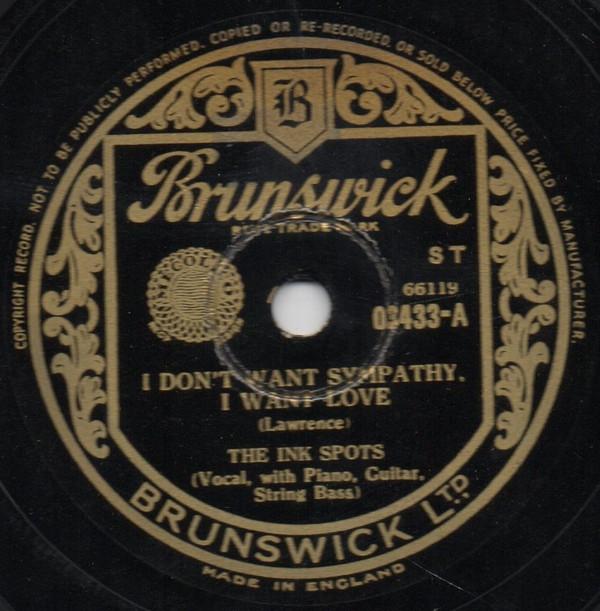 The Ink Spots - I Don't Want Sympathy, I Want Love / Ev'ry Night About This Time