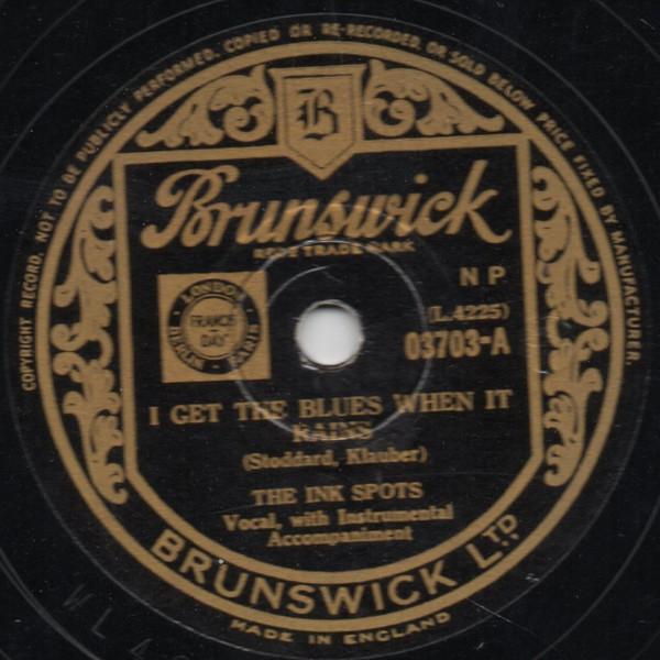 The Ink Spots - I Get The Blues When It Rains / Either It's Love Or It Isn't