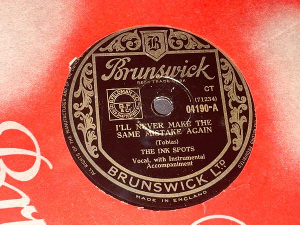 The Ink Spots - I’ll Never Make The Same Mistake Again / If I Cared A Little Bit Less 