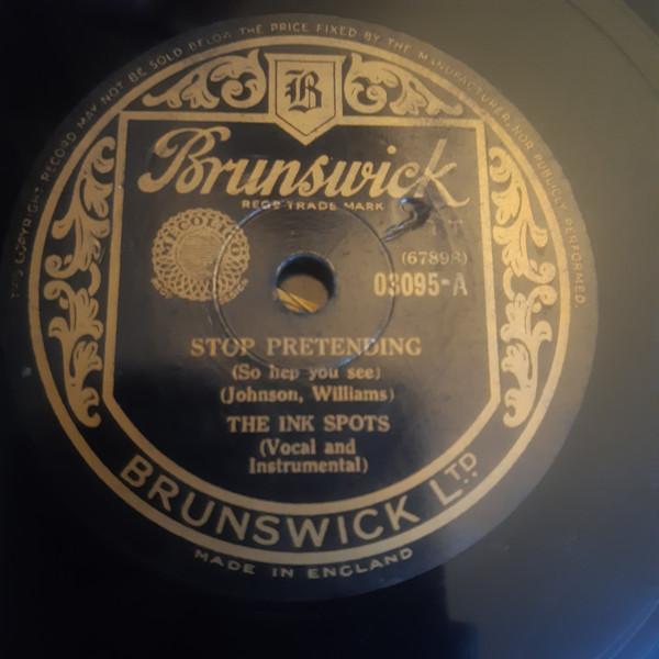 The Ink Spots - Stop Pretending / You’re Breaking My Heart All Over Again