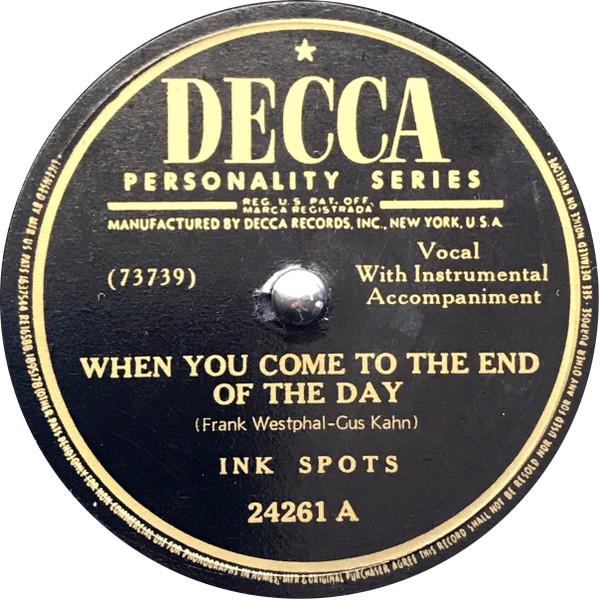 The Ink Spots - When You Come To The End Of The Day / I'll Lose A Friend Tomorrow