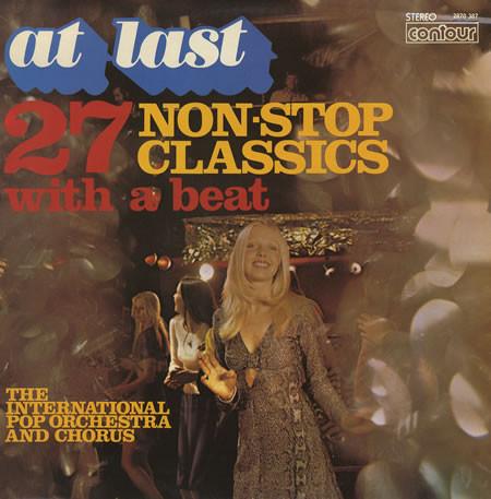 The International Pop Orchestra - At Last 27 Non-Stop Classics With A Beat