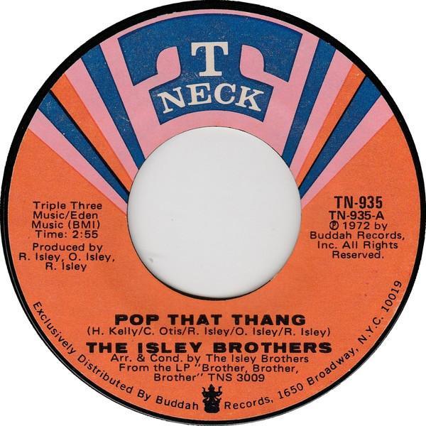 The Isley Brothers - Pop That Thang / I Got To Find Me One