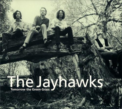 The Jayhawks - Tomorrow The Green Grass