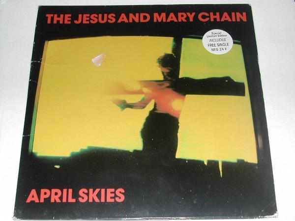 The Jesus And Mary Chain - April Skies