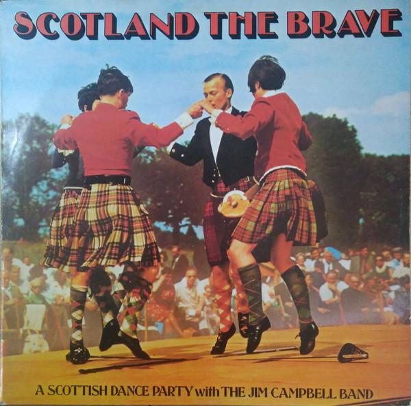 The Jim Campbell Band - Scotland The Brave