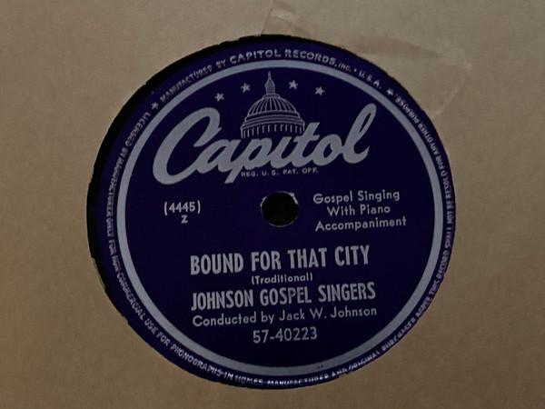 The Johnson Family Gospel Singers - Bound For That City / Life Is Just Provin’ Ground 