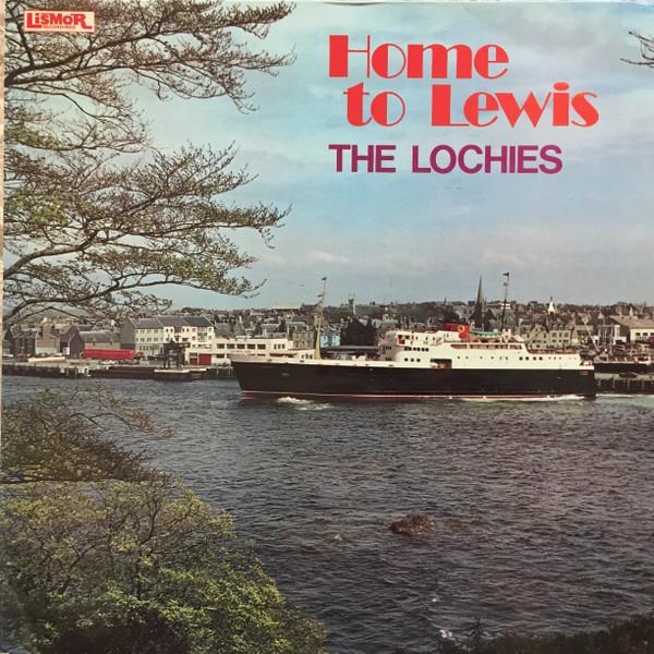 The Lochies - Home To Lewis