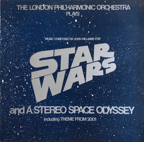 The London Philharmonic Orchestra, John Williams (4) - Star Wars / A Stereo Space Odyssey