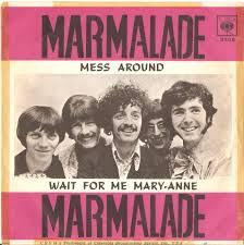 The Marmalade - Wait For Me Mary-Anne / Mess Around