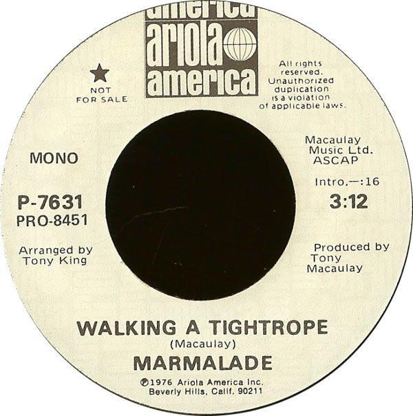 The Marmalade - Walking A Tightrope