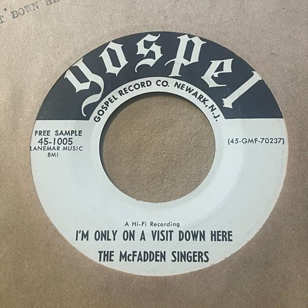The McFadden Singers - I'm Only On A Visit Down Here