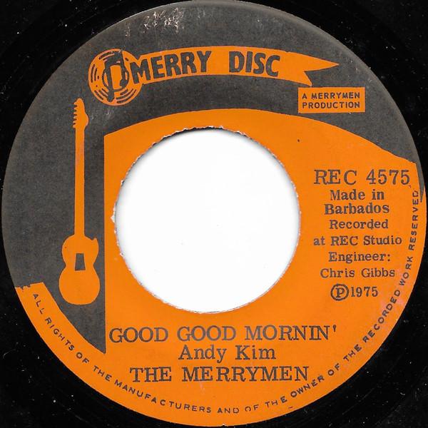 The Merrymen - Good Good Mornin' / How I Love Her .... Allouette