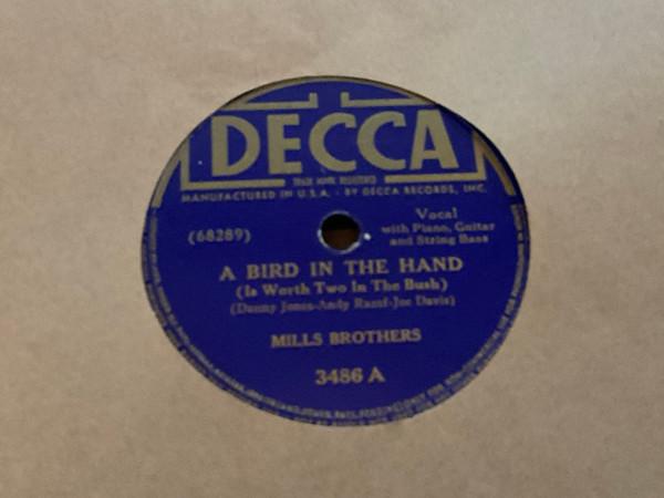 The Mills Brothers - A Bird In The Hand / When You Said Good -bye 