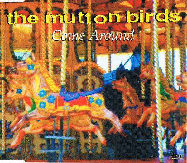The Mutton Birds - Come Around